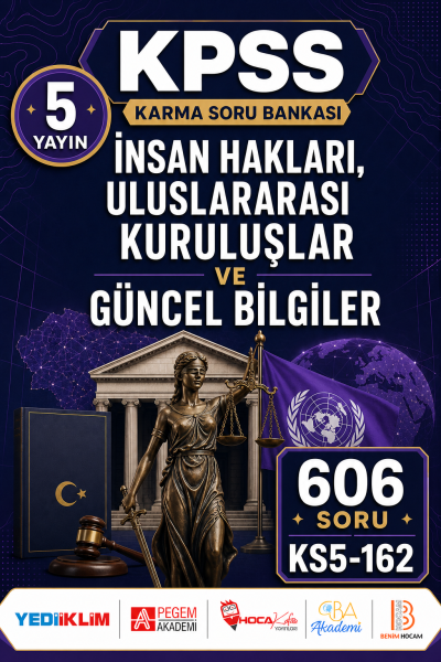 İnsan Hakları, Uluslararası Kuruluşlar ve Güncel Bilgiler 5 Yayın 606 Soru