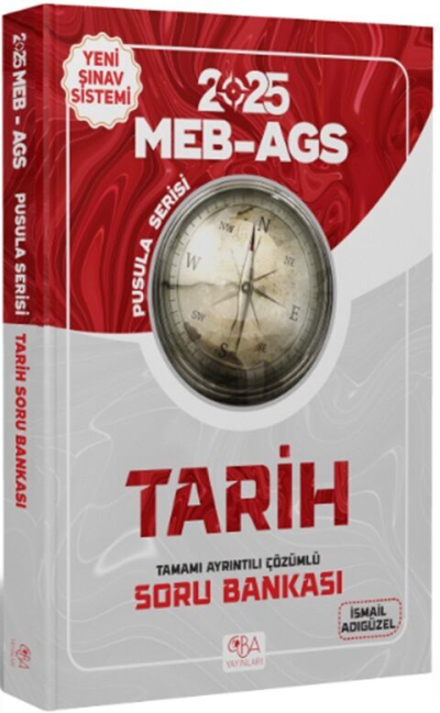 2025 MEB-AGS Tarihin Pusulası Soru Bankası Çözümlü İsmail Adıgüzel CBA Yayınları YKS Fotokopi