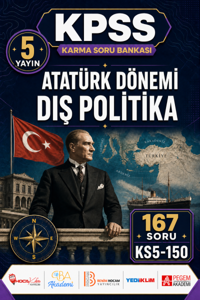 Atatürk Dönemi Dış Politika 5 Yayın 167 Soru