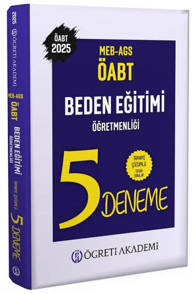 2025 ÖABT MEB-AGS Beden Eğitimi Öğretmenliği 5 Deneme Çözümlü Öğreti Akademi YKS Fotokopi