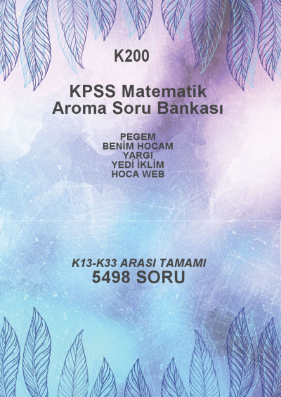MATEMATİK TAMAMI (K13-K33) --5498 SORU-- (K13-K33 YAYINLARI: PEGEM- BENİM HOCAM - YARGO- YEDİ İKLİM - HOCA WEB) YKS Fotokopi